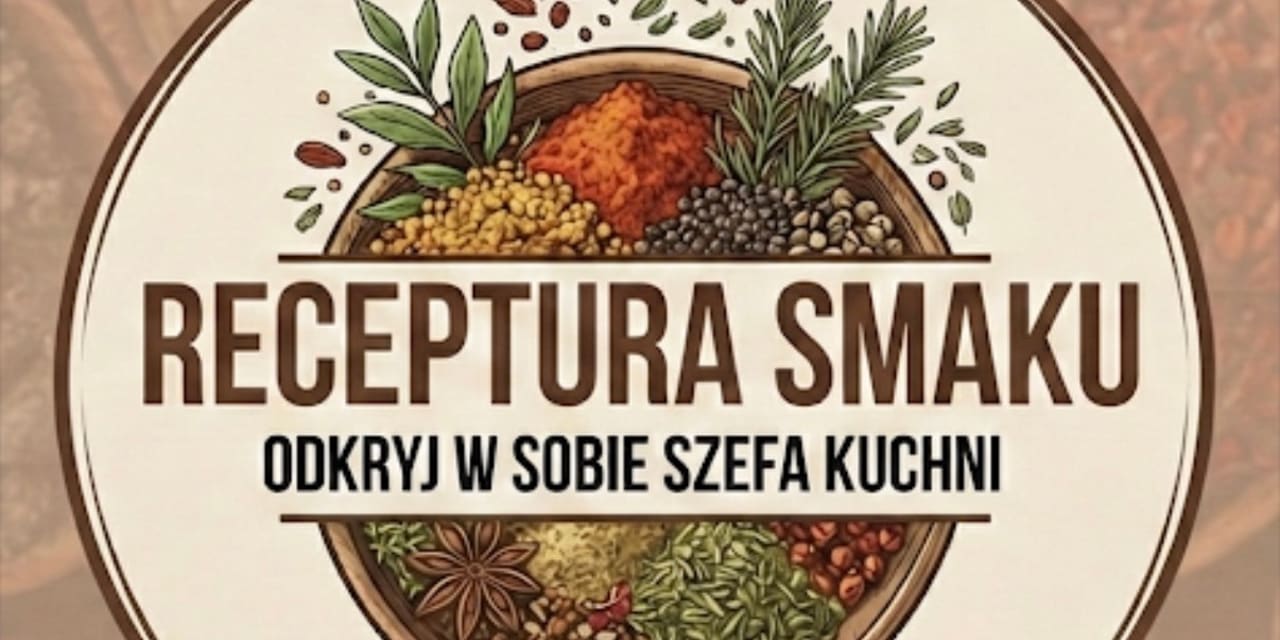 Receptura Smaku w Raciszynie – aromaty, bakalie i kulinarne inspiracje w jednym miejscu